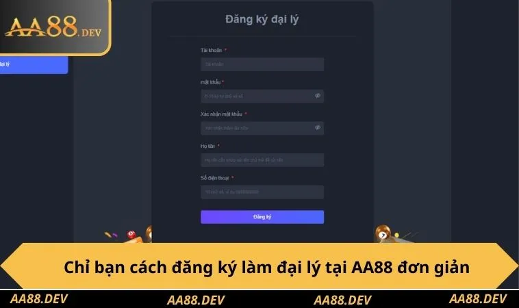 Chỉ bạn cách đăng ký làm đại lý tại AA88 đơn giản