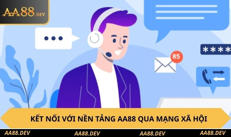 Kết nối với nền tảng AA88 qua mạng xã hội