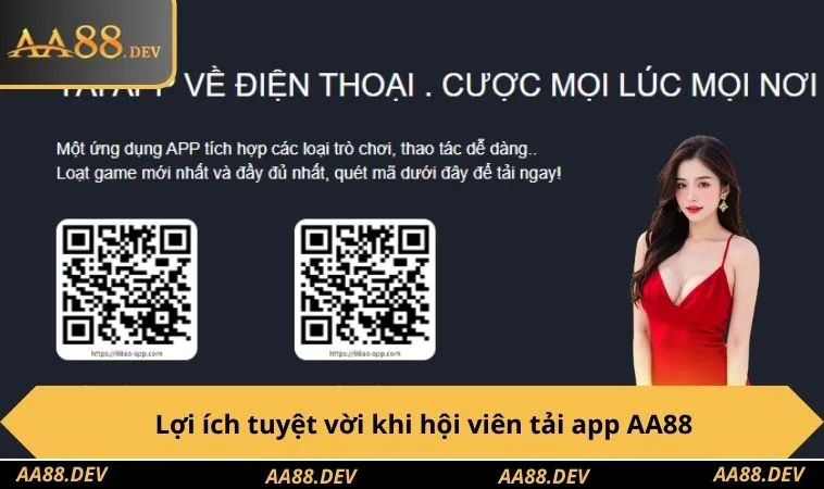 Lợi ích tuyệt vời khi hội viên tải app AA88