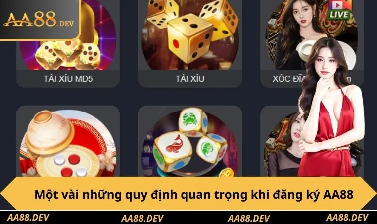Một vài những quy định quan trọng khi đăng ký AA88